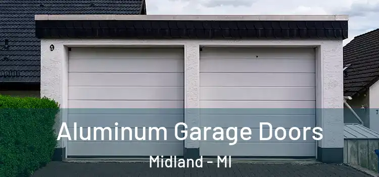  Aluminum Garage Doors Midland - MI