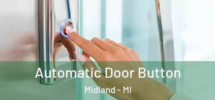  Automatic Door Button Midland - MI