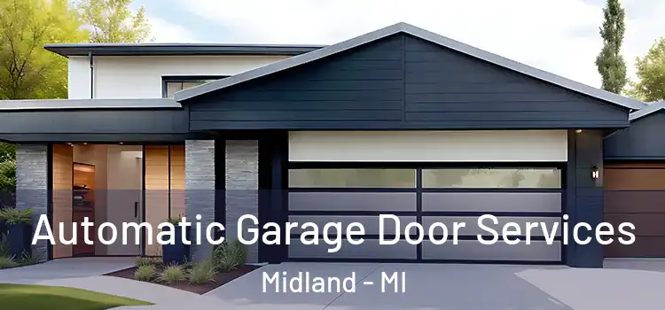  Automatic Garage Door Services Midland - MI