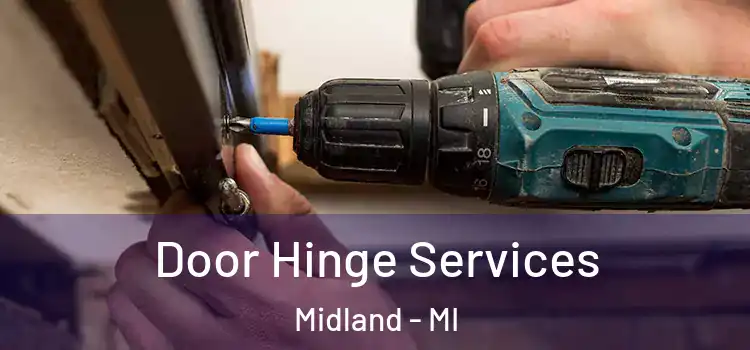 Door Hinge Services Midland - MI