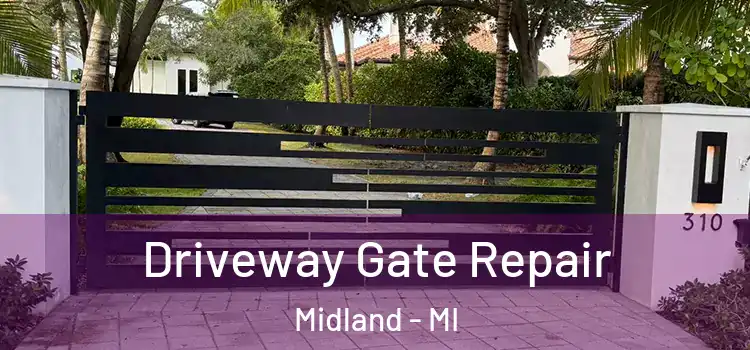 Driveway Gate Repair Midland - MI