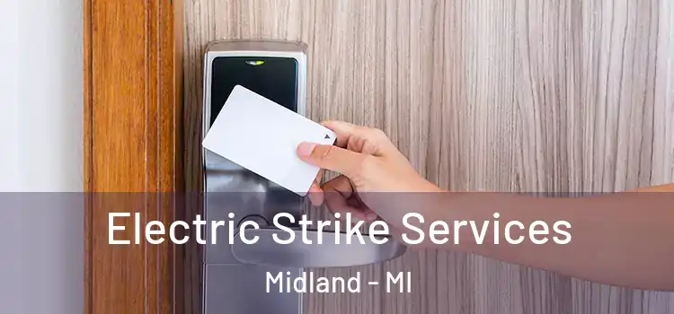  Electric Strike Services Midland - MI