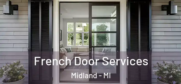 French Door Services Midland - MI