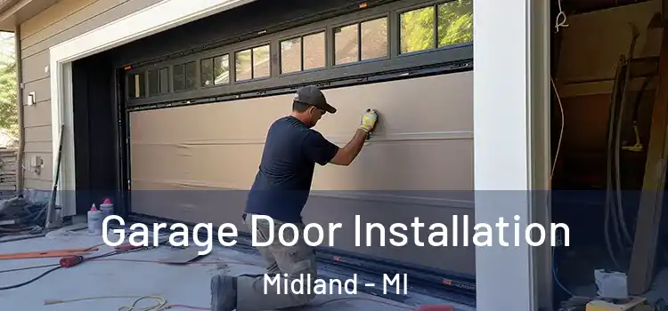 Garage Door Installation Midland - MI