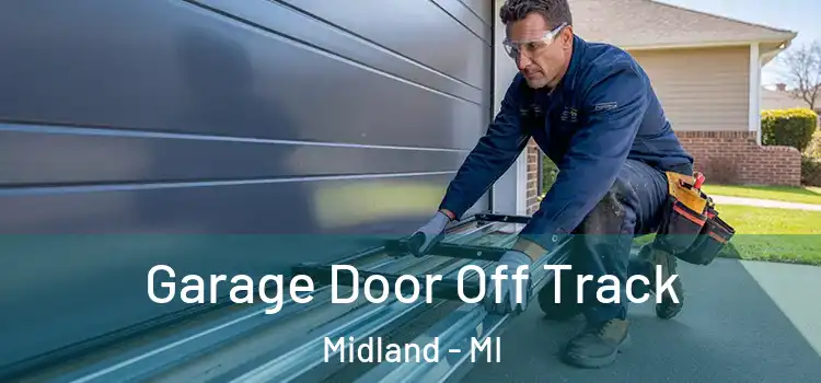  Garage Door Off Track Midland - MI