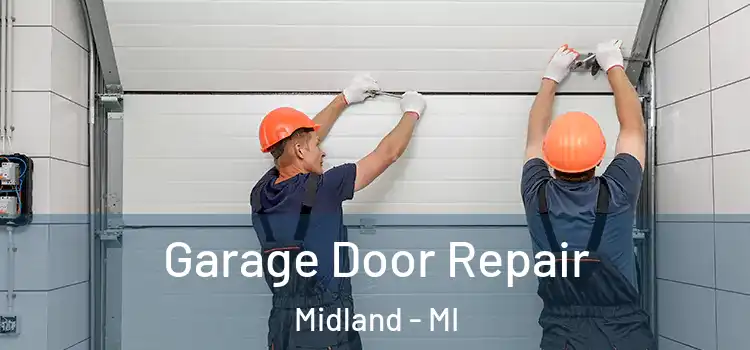  Garage Door Repair Midland - MI