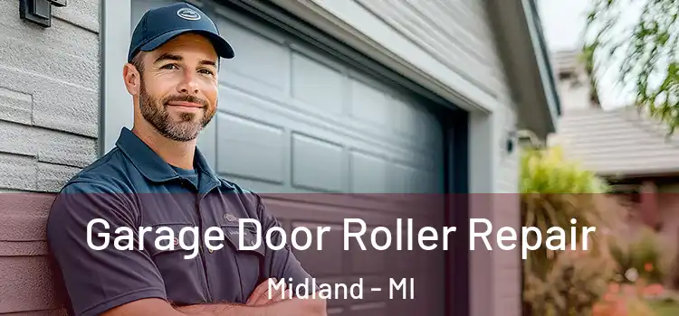  Garage Door Roller Repair Midland - MI