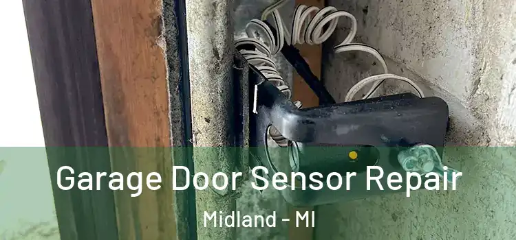Garage Door Sensor Repair Midland - MI