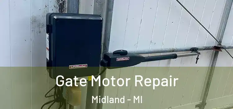 Gate Motor Repair Midland - MI