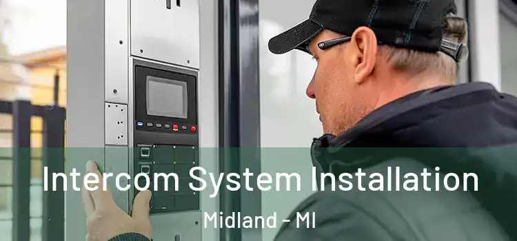  Intercom System Installation Midland - MI