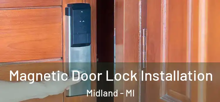  Magnetic Door Lock Installation Midland - MI
