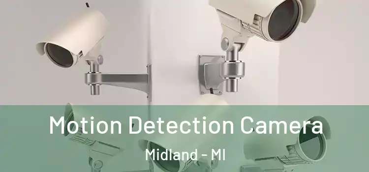  Motion Detection Camera Midland - MI