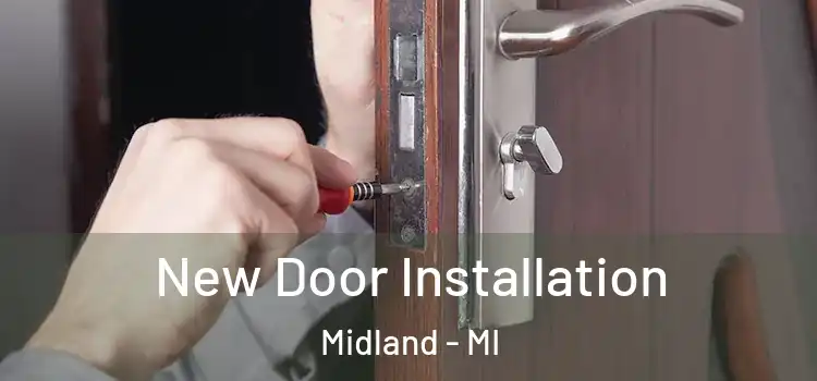 New Door Installation Midland - MI