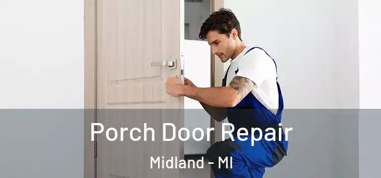  Porch Door Repair Midland - MI