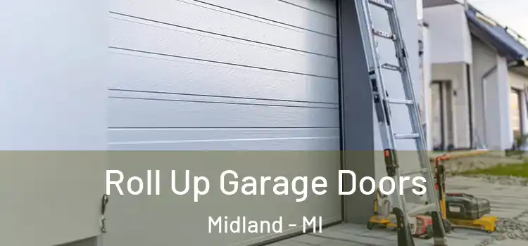  Roll Up Garage Doors Midland - MI