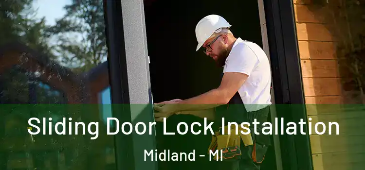 Sliding Door Lock Installation Midland - MI