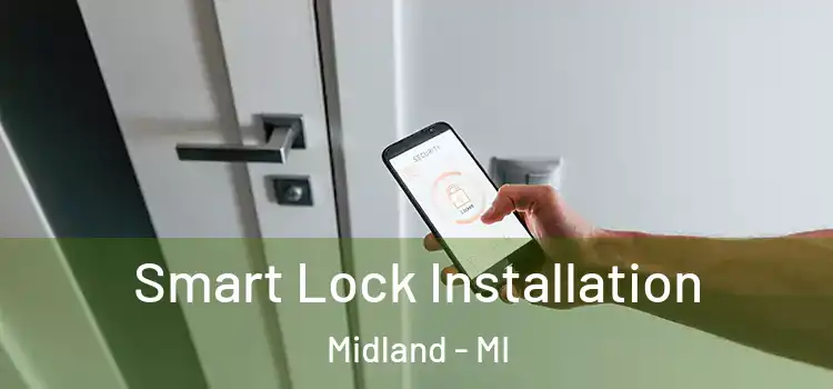 Smart Lock Installation Midland - MI